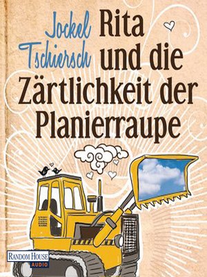 cover image of Rita und die Zärtlichkeit der Planierraupe